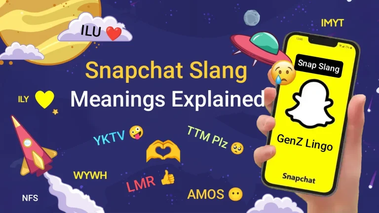 Snapchat Slang 2025 Guide: Snap Slang, Snapchat Acronyms & Abbreviations Explained