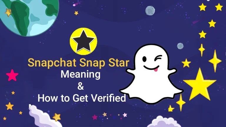 What Is a Snap Star? Guide to Getting Verified on Snapchat