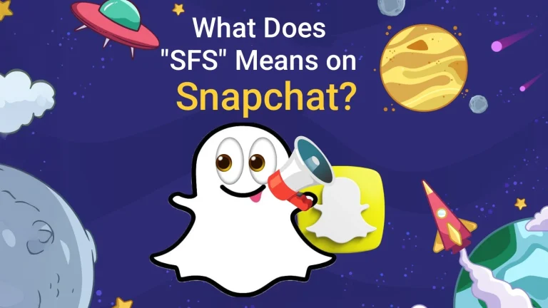 What Does SFS Mean on Snapchat? (2025 Guide for Beginners)