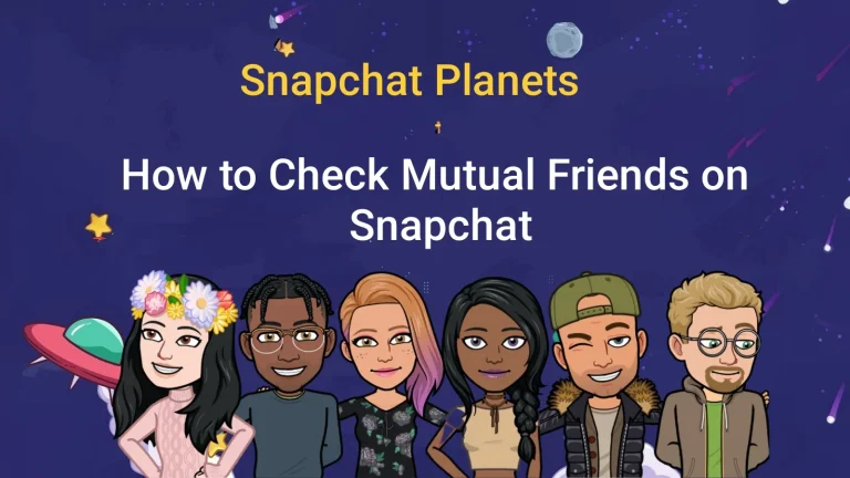 How to See Mutual Friends on Snapchat? Step-by-Step 2025 Guide