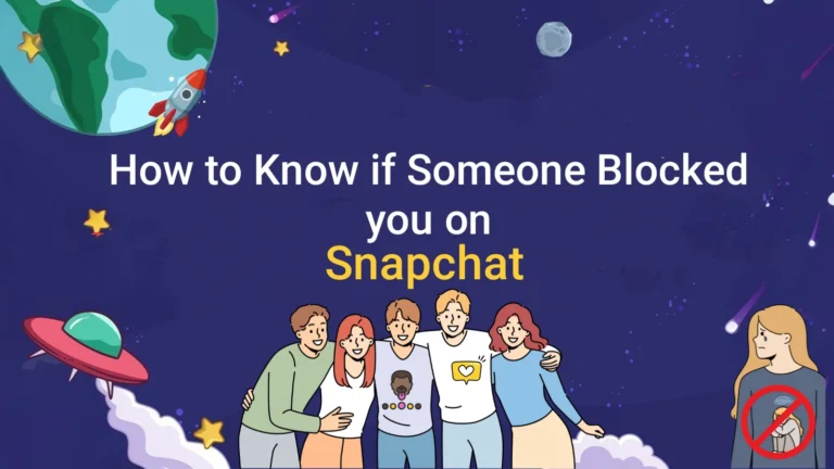 How to Know If Someone Blocked You on Snapchat (Best 2025 Method)