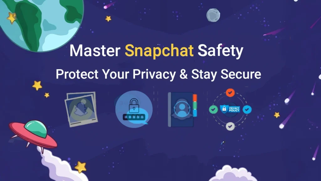 Is Snapchat Safe? Master Snapchat Safety: Tips to Protect Privacy and Stay Secure on Snapchat