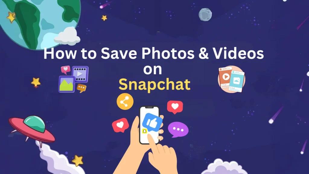 How to Save Snapchat Photos and Videos